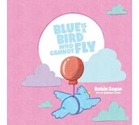 Blue is a Bird Who Cannot Fly