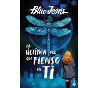 Blue Jeans La ultima vez que pienso en ti (Novela) (Tascabile)