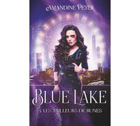 Blue Lake : Les tailleurs de runes