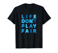 Blue Life Don't Play Fair Blue Graphic Maglietta