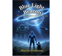 Blue Light Beacon: The Resonance of Freedom