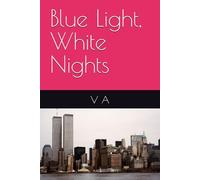 Blue Light, White Nights
