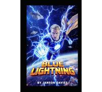 Blue Lightning: A Cop. A Storm. A Galaxy at Risk.