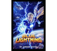 Blue Lightning: A Cop. A Storm. A Galaxy at Risk.