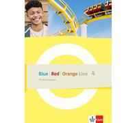 Blue Line - Red Line - Orange Line 4. Förderausgabe Klasse 8: Förderausgabe Klasse 8