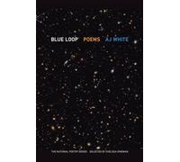 Blue Loop: Poems (The National Poetry Series)