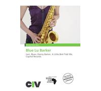 Blue Lu Barker: Jazz, Blues, Danny Barker, A Little Bird Told Me, Capitol Records