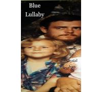 Blue Lullaby: The only way to tell this story.
