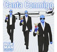 Blue Man Group - Canta Conmingo