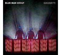 Blue Man Group - Giacometti / Ready To Go