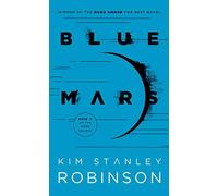 Blue Mars (Mars Trilogy) by Robinson, Kim Stanley (1997) Mass Market Paperback