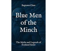 Blue Men of the Minch: The Myths and Legends of Scotland