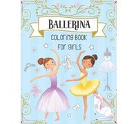 Blue Menagerie Books Ballerina Coloring Book For Girls (Tascabile)