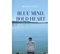 Blue Mind, Bold Heart: One boat. One bold decision. One unforgettable journey.