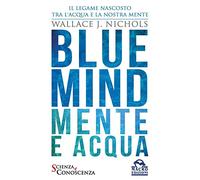 Blue Mind. Mente e acqua
