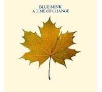 BLUE MINK - Blue Mink - A Time of Change + (Digipak)