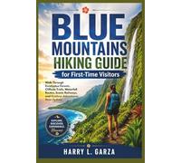 Blue Mountains Hiking Guide for First-Time Visitors: Walk Through Eucalyptus Forests, Cliffside Trails, Waterfall Routes, Scenic Railways, and Outdoor Adventures Near Sydney