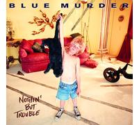 Blue Murder - Nothing But Trouble