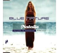 Blue Nature Pres.Natalie - Return to Paradise-Remixes
