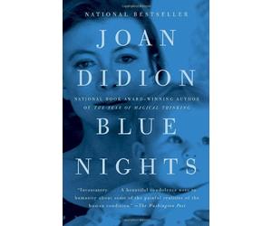 [Blue Nights] [By: Didion, Joan] [May, 2012]