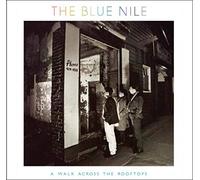 Blue Nile - Walk Across The Rooftops