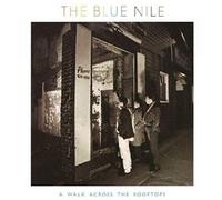 Blue Nile - Walk Across The Rooftops