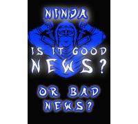 Blue Ninja: Is it Good news or Bad news?