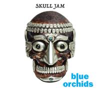Blue Orchids Skull Jam (Vinyl LP) 10" Single