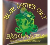 Blue Oyster Cult - BAD CHANNELS