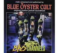 Blue Oyster Cult - Bad Channels-Soundtrack