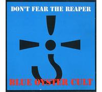 Blue Oyster Cult - Don't Fear The Reaper / Burning For You