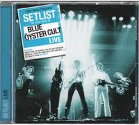 Blue Oyster Cult - Setlist: The Very Best Of Blue Oyster Cult Live