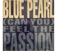 Blue Pearl - Can You Feel the Passion