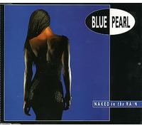 Blue Pearl - Naked in the rain [Single-CD]