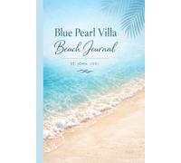 Blue Pearl Villa Beach Journal: 100 pages for your thoughts