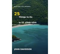 Blue Pearl Villa presents 25 Things to do in St. John USVI