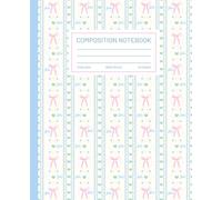 Blue Pink Coquette Composition Notebook: Cute Girly Aesthetic Kawaii Bows with Hearts Wide Ruled Journal | Preppy School Supplies for Girls, Teens, Women | 7.5x9.25", 110 Pages.