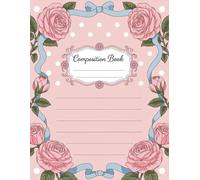 Blue & Pink Preppy Aesthetic Coquette Composition Notebook: 120 Pages, with Childrenstorybook Cover Design, designed for Ideas, School Notes, Creative Writing, Writers, Teachers, Women, Back to School gifts120 Pages, with Childrenstorybook Cover Design, d