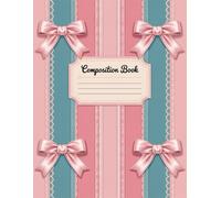 Blue & Pink Preppy Aesthetic Coquette Composition Notebook: 120 Pages, with Cutest Cover Design, great for Creative Writing, School Notes, Journaling, Women, Students, Holiday gifts120 Pages, with Cutest Cover Design, great for Creative Writing, School No