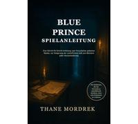 BLUE PRINCE SPIELANLEITUNG: Eine Schritt-für-Schritt-Anleitung zum Freischalten geheimer Räume, zur Steigerung der Laufeffizienz und zum Meistern jeder Herausforderung