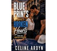 Blue Prints and Broken Hearts: Book One The Foundations of Forever Duet