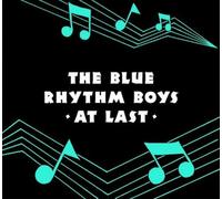 BLUE RHYTHM BOYS & Paul Ansell - BLUE RHYTHM BOYS & Paul Ansell At Last...plus