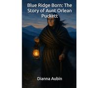 Blue Ridge Born: The Story of Aunt Orlean Puckett