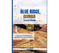 Blue Ridge, Georgia Travel Guide 2025: A Seamless Blend of Relaxation and Exploration to the tropical all-inclusive resorts.