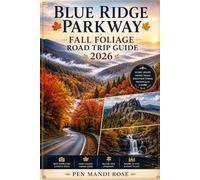 BLUE RIDGE PARKWAY FALL FOLIAGE ROAD TRIP GUIDE 2026