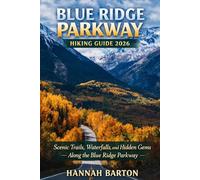 Blue Ridge Parkway Hiking Guide 2026: Scenic Trails, Waterfalls, and Hidden Gems Along the Blue Ridge Parkway