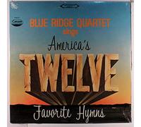 BLUE RIDGE QUARTET - sings america's twelve favorite hymns