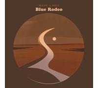 Blue Rodeo Many A Mile (CD)