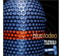 Blue Rodeo - Tremolo