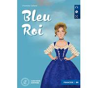Blue rois. Le narrative graduate in francese. Niveau B1 (intermédiaire). Con e-book. Con espansione online. Con CD-Audio